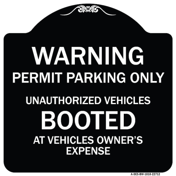 Permit Parking Only Unauthorized Vehicles Booted at Vehicle Owners Expense, A-DES-BW-1818-22712